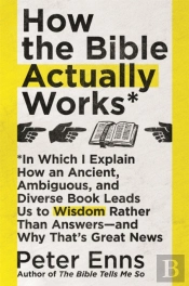 How The Bible Actually Works