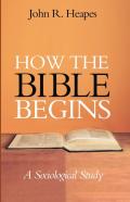 How The Bible Begins