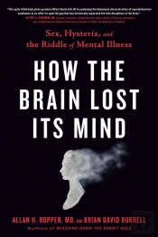 How The Brain Lost Its Mind