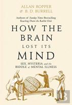How The Brain Lost Its Mind