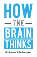 How The Brain Thinks