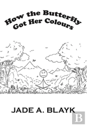 How The Butterfly Got Her Colours