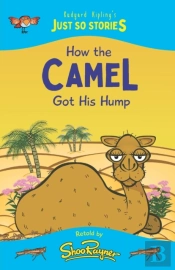 How The Camel Got His Hump