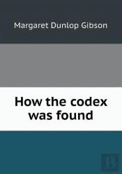 How The Codex Was Found