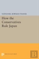 How The Conservatives Rule Japan