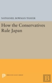 How The Conservatives Rule Japan