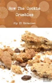 How The Cookie Crumbles
