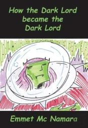How The Dark Lord Became The Dark Lord