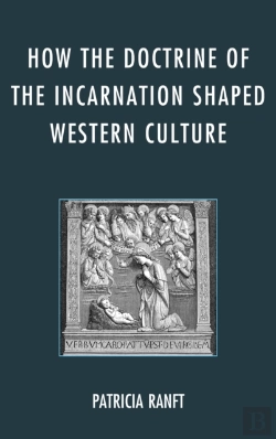 Bertrand.pt - How The Doctrine Of Incarnation Shaped Western Culture