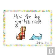 How The Dog Got His Name