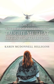 How The 'Father Of Motivation' Taught Me That Life Is Worth Living