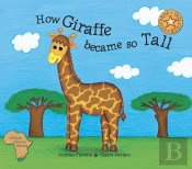 How The Giraffe Got So Tall