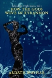 How The Gods Wove In Kyrannon