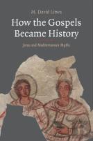 How The Gospels Became History
