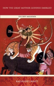 How The Great Mother Emerged: The Devi M
