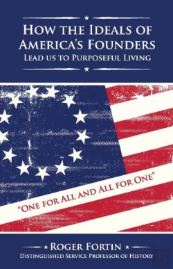 Bertrand.pt - How The Ideals Of America'S Founders Lead Us To Purposeful Living