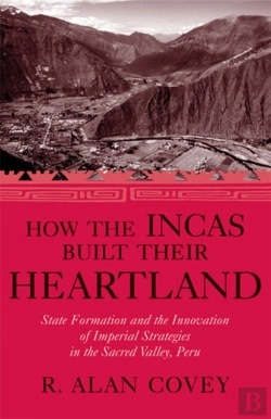 Bertrand.pt - How The Incas Built Their Heartland