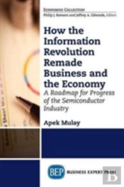 How The Information Revolution Remade Business And The Economy