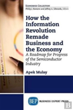 Bertrand.pt - How The Information Revolution Remade Business And The Economy