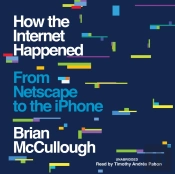 How The Internet Happened