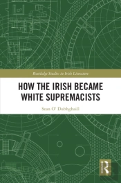 How The Irish Became White Supremacists