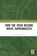 How The Irish Became White Supremacists