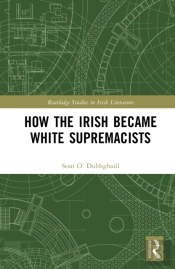 How The Irish Became White Supremacists