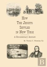 How The Jesuits Settled In New York