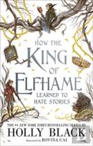 How The King Of Elfhame Learned To Hate