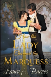 How The Lady Charmed The Marquess