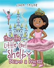 How The Little Girl Shelby Became A Princess