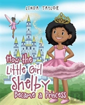 How The Little Girl Shelby Became A Princess