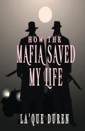 How The Mafia Saved My Life