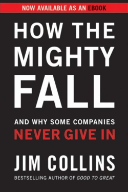 Bertrand.pt - How The Mighty Fall : And Why Some Companies Never Give In