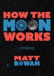 How The Moon Works