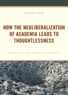 How The Neoliberalization Of Academia Leads To Thoughtlessness