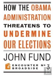 How The Obama Administration Threatens To Undermine Our Elections