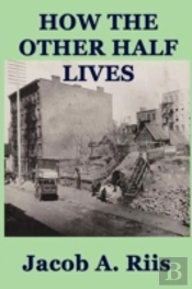 How The Other Half Lives