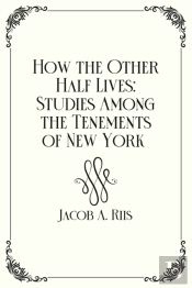 How The Other Half Lives