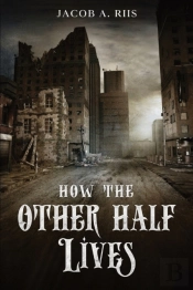 How The Other Half Lives