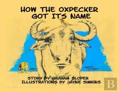 How The Oxpecker Got Its Name
