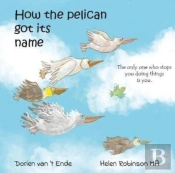 How The Pelican Got Its Name