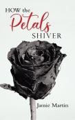How The Petals Shiver