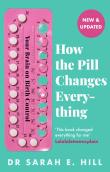 How The Pill Changes Everything