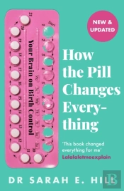 How The Pill Changes Everything