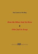 How The Rhino Lost Its Horn & Other Just So Songs