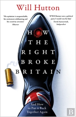 Bertrand.pt - How The Right Broke Britain