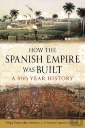 How The Spanish Empire Was Built