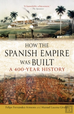 Bertrand.pt - How The Spanish Empire Was Built