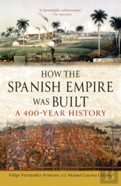 How The Spanish Empire Was Built